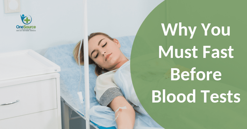 Why You Must Fast Before Blood Tests - OneSource Healthcare